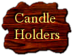 Candle Holders